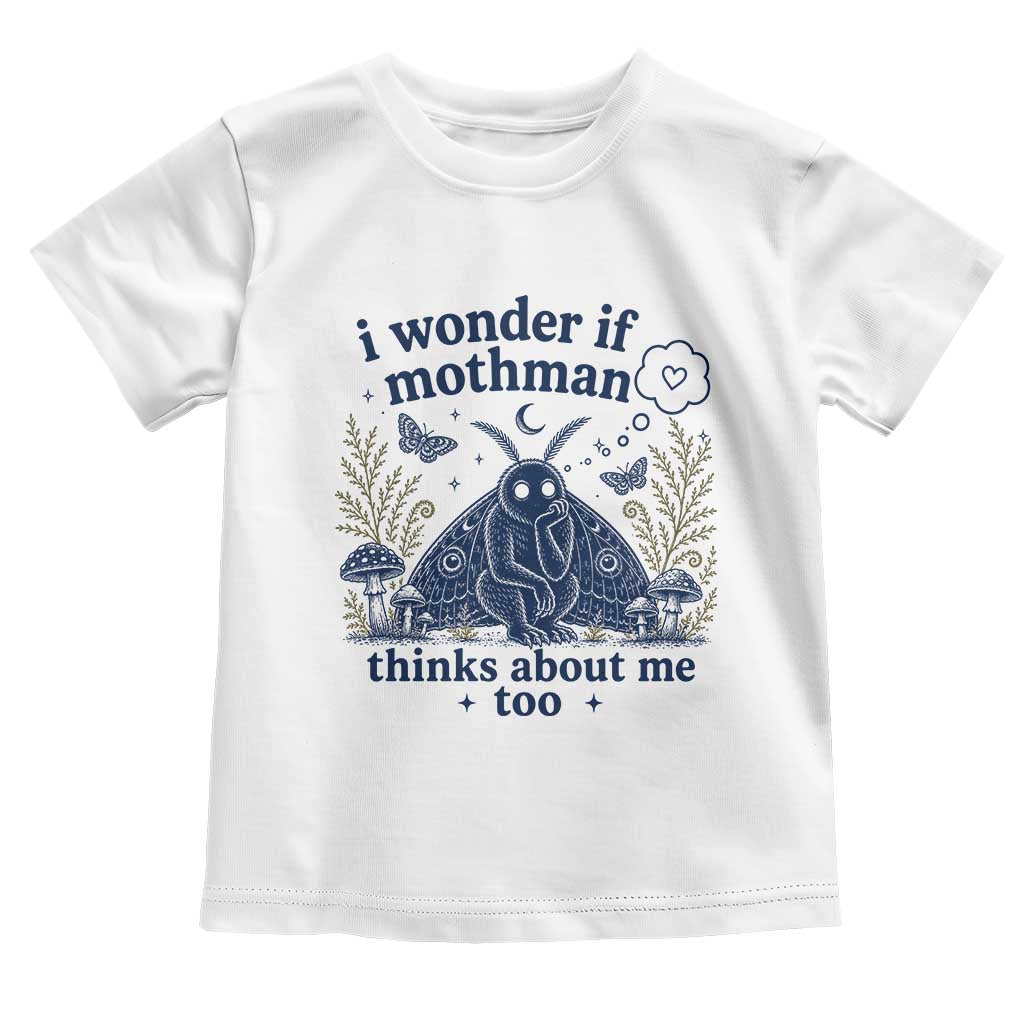 Funny Mothman Toddler T Shirt I Wonder If Mothman Thinks About Me Too Cryptid Weirdcore