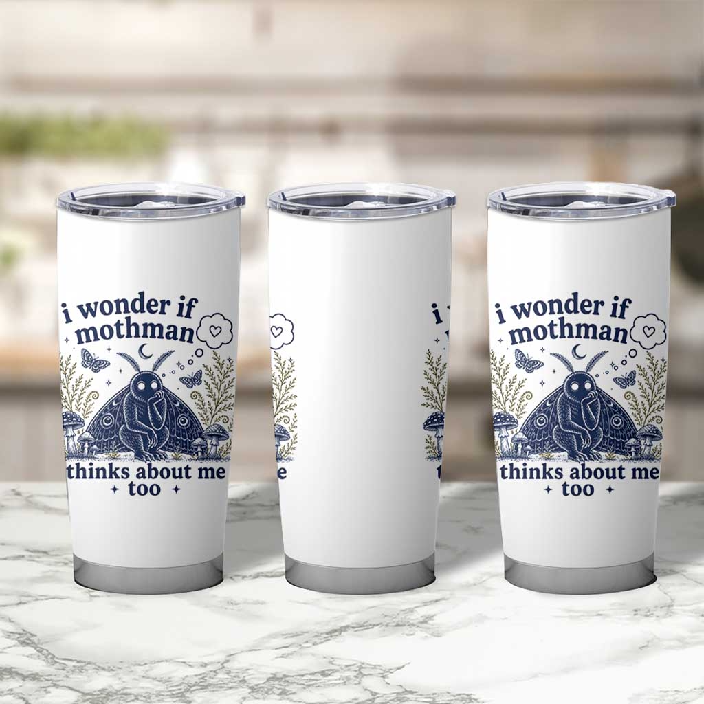 Funny Mothman Tumbler Cup I Wonder If Mothman Thinks About Me Too Cryptid Weirdcore