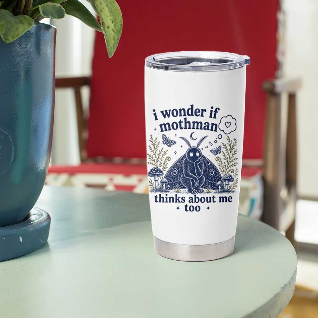 Funny Mothman Tumbler Cup I Wonder If Mothman Thinks About Me Too Cryptid Weirdcore