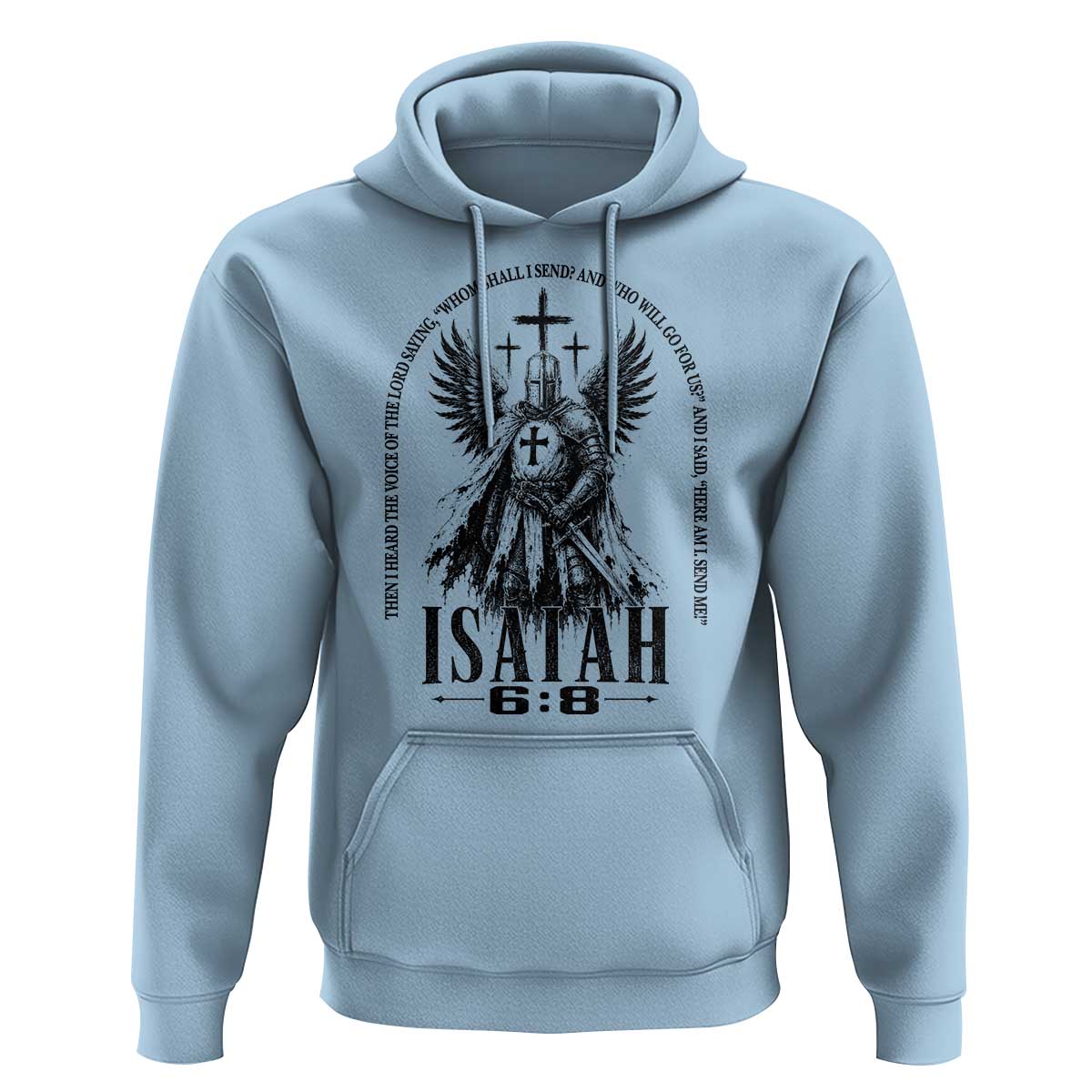Here Am I Send Me Isaiah 6 8 Catholic Knight Templar Crusader Faith Hoodie