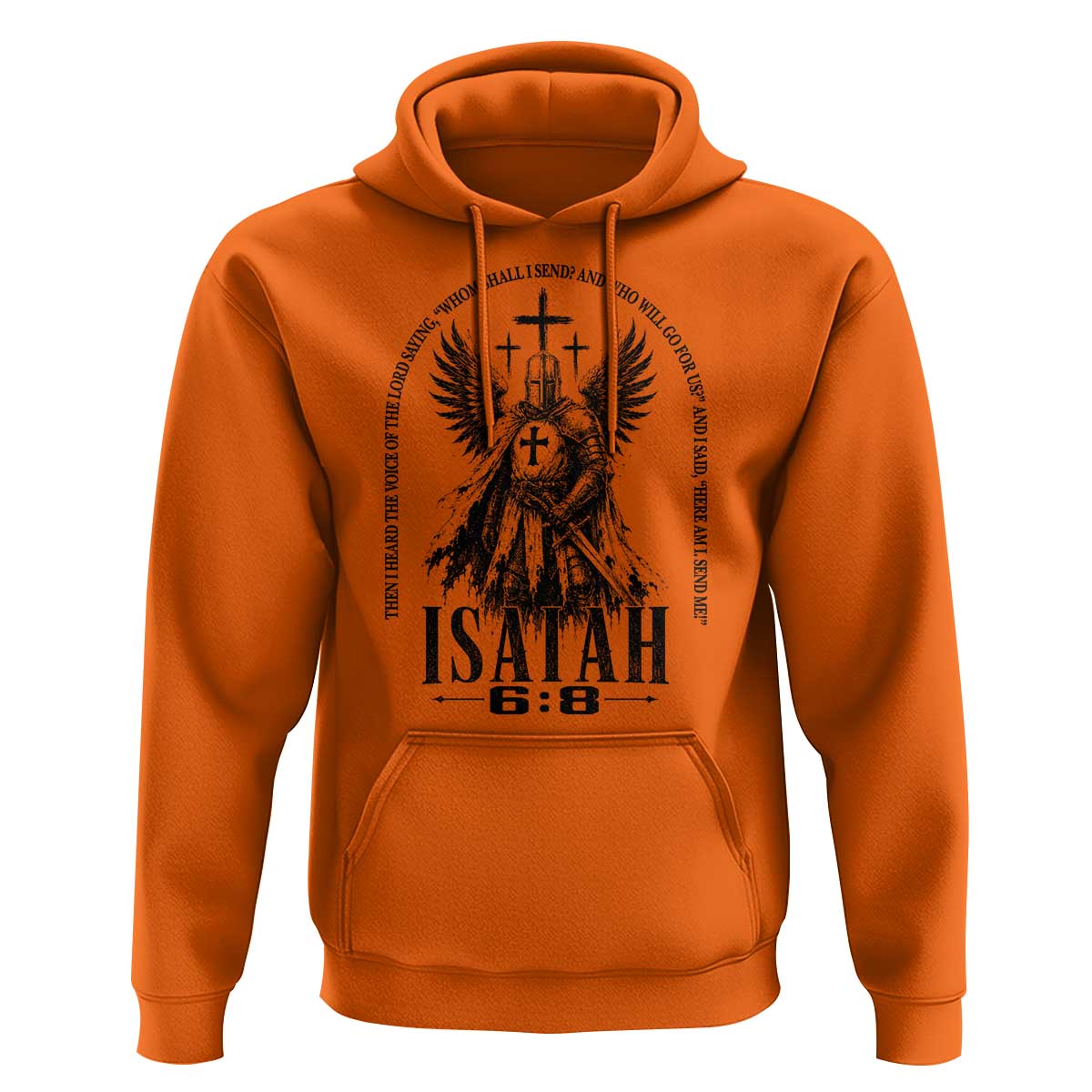 Here Am I Send Me Isaiah 6 8 Catholic Knight Templar Crusader Faith Hoodie