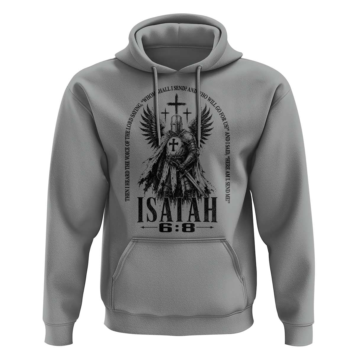 Here Am I Send Me Isaiah 6 8 Catholic Knight Templar Crusader Faith Hoodie
