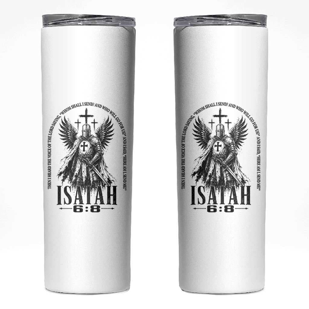 Here Am I Send Me Isaiah 6 8 Catholic Knight Templar Crusader Faith Skinny Tumbler