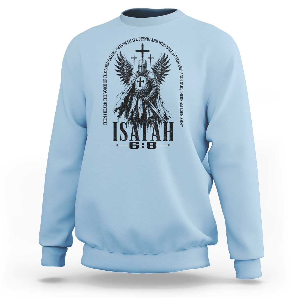 Here Am I Send Me Isaiah 6 8 Catholic Knight Templar Crusader Faith Sweatshirt