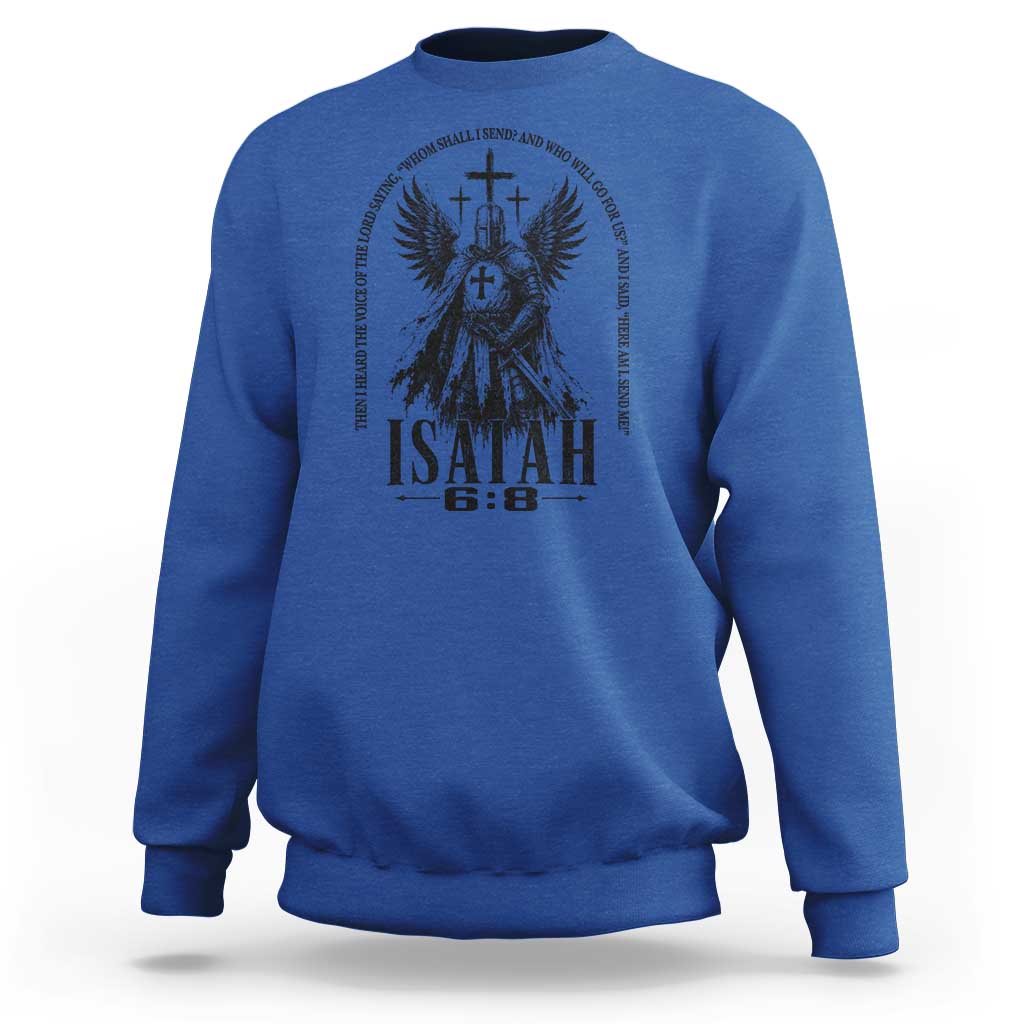 Here Am I Send Me Isaiah 6 8 Catholic Knight Templar Crusader Faith Sweatshirt