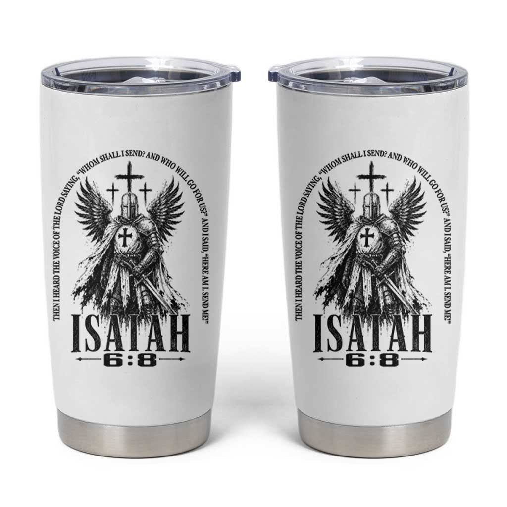 Here Am I Send Me Isaiah 6 8 Catholic Knight Templar Crusader Faith Tumbler Cup
