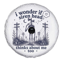 Funny Siren Head Spare Tire Cover I Wonder If Siren Head Thinks About Me Too Weirdcore Cryptid Lovers