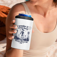 Funny Siren Head 4 in 1 Can Cooler Tumbler I Wonder If Siren Head Thinks About Me Too Weirdcore Cryptid Lovers