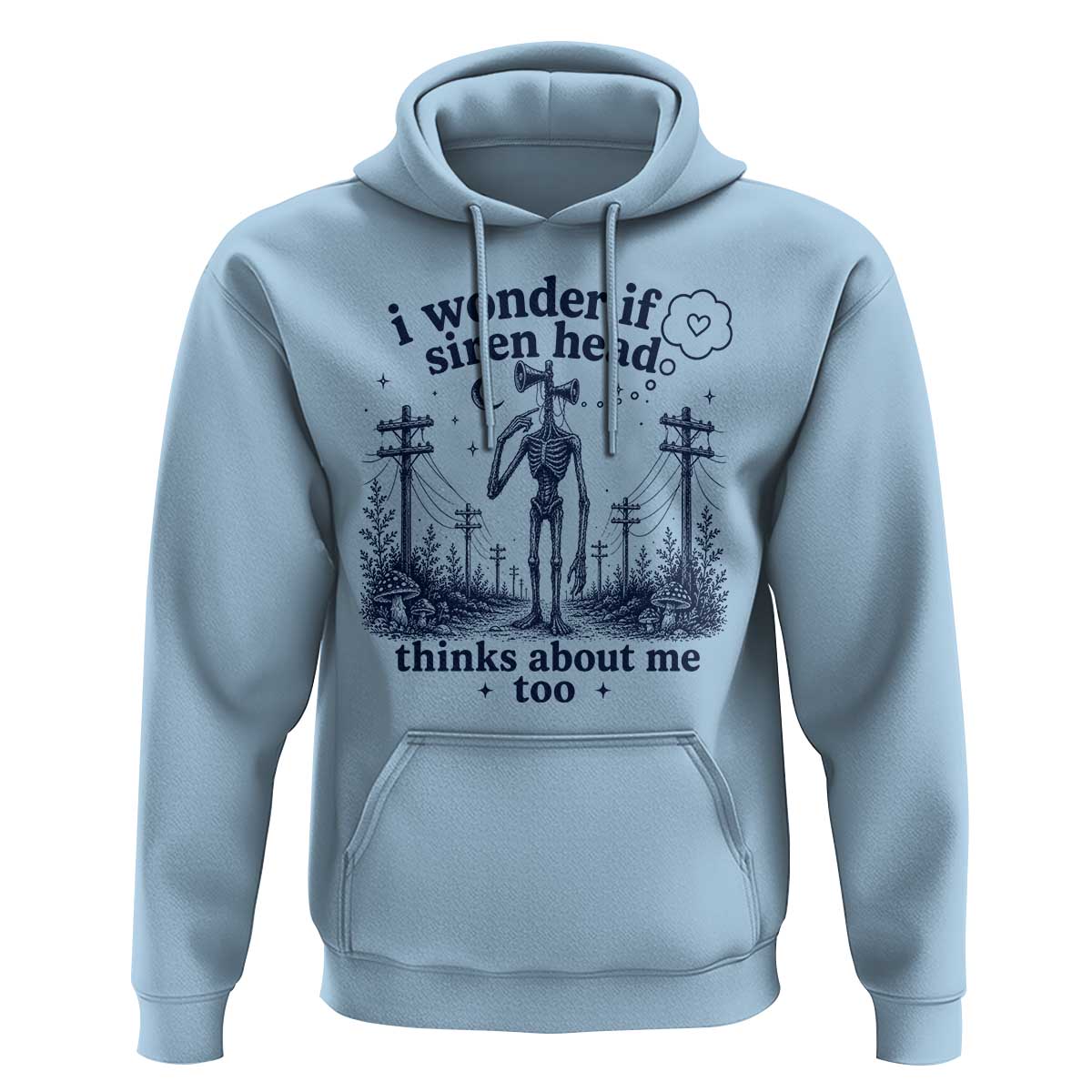 Funny Siren Head Hoodie I Wonder If Siren Head Thinks About Me Too Weirdcore Cryptid Lovers
