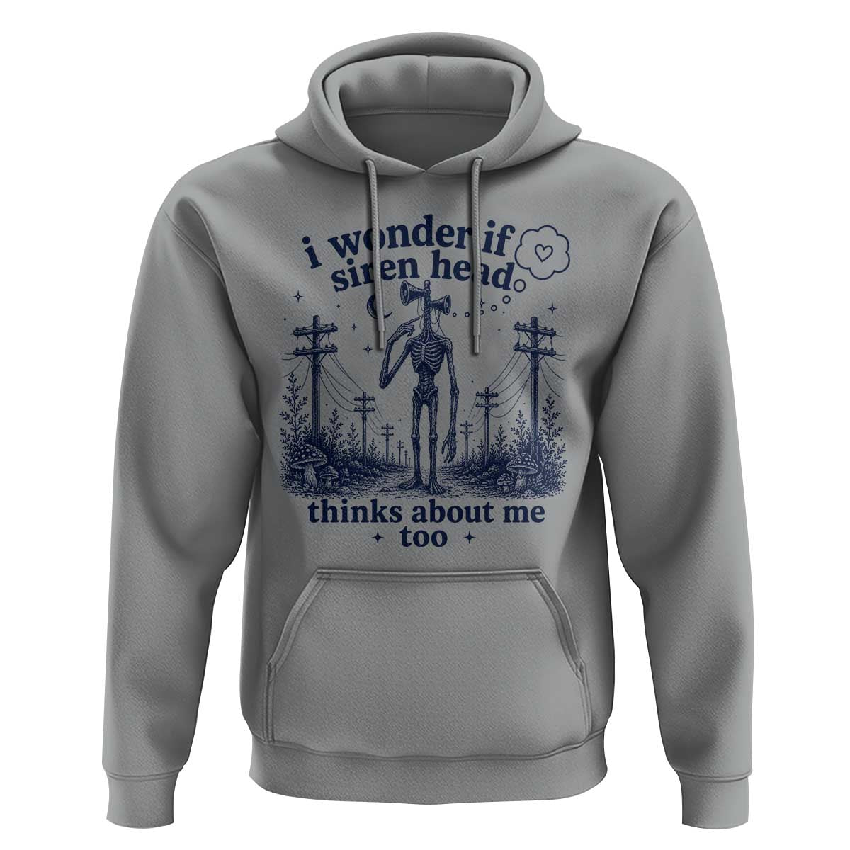 Funny Siren Head Hoodie I Wonder If Siren Head Thinks About Me Too Weirdcore Cryptid Lovers