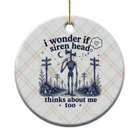 Funny Siren Head Ceramic Ornament I Wonder If Siren Head Thinks About Me Too Weirdcore Cryptid Lovers