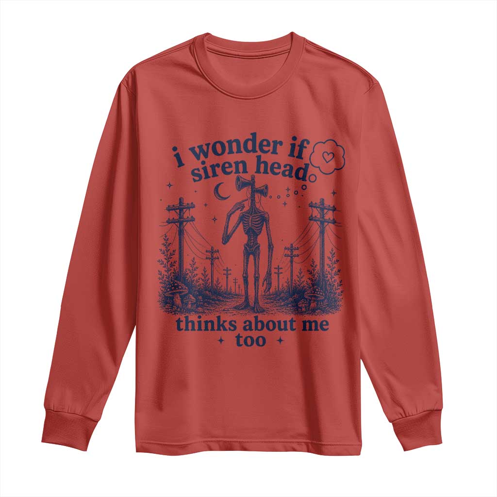 Funny Siren Head Long Sleeve Shirt I Wonder If Siren Head Thinks About Me Too Weirdcore Cryptid Lovers