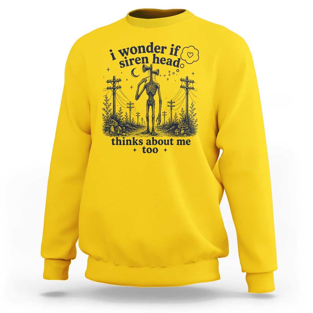 Funny Siren Head Sweatshirt I Wonder If Siren Head Thinks About Me Too Weirdcore Cryptid Lovers