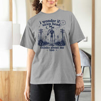 Funny Siren Head T Shirt For Women I Wonder If Siren Head Thinks About Me Too Weirdcore Cryptid Lovers