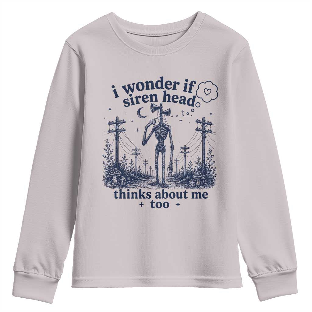 Funny Siren Head Youth Sweatshirt I Wonder If Siren Head Thinks About Me Too Weirdcore Cryptid Lovers