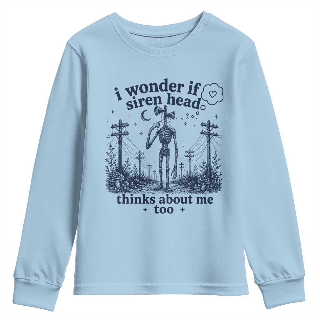Funny Siren Head Youth Sweatshirt I Wonder If Siren Head Thinks About Me Too Weirdcore Cryptid Lovers