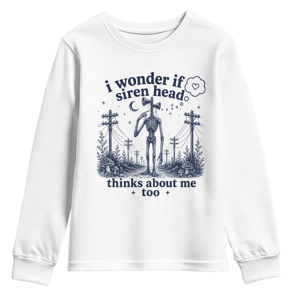Funny Siren Head Youth Sweatshirt I Wonder If Siren Head Thinks About Me Too Weirdcore Cryptid Lovers