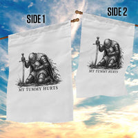 Tummy Hurts Funny Medieval Knight Garden Flag Dark Fantasy Meme