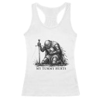 Tummy Hurts Funny Medieval Knight Racerback Tank Top Dark Fantasy Meme