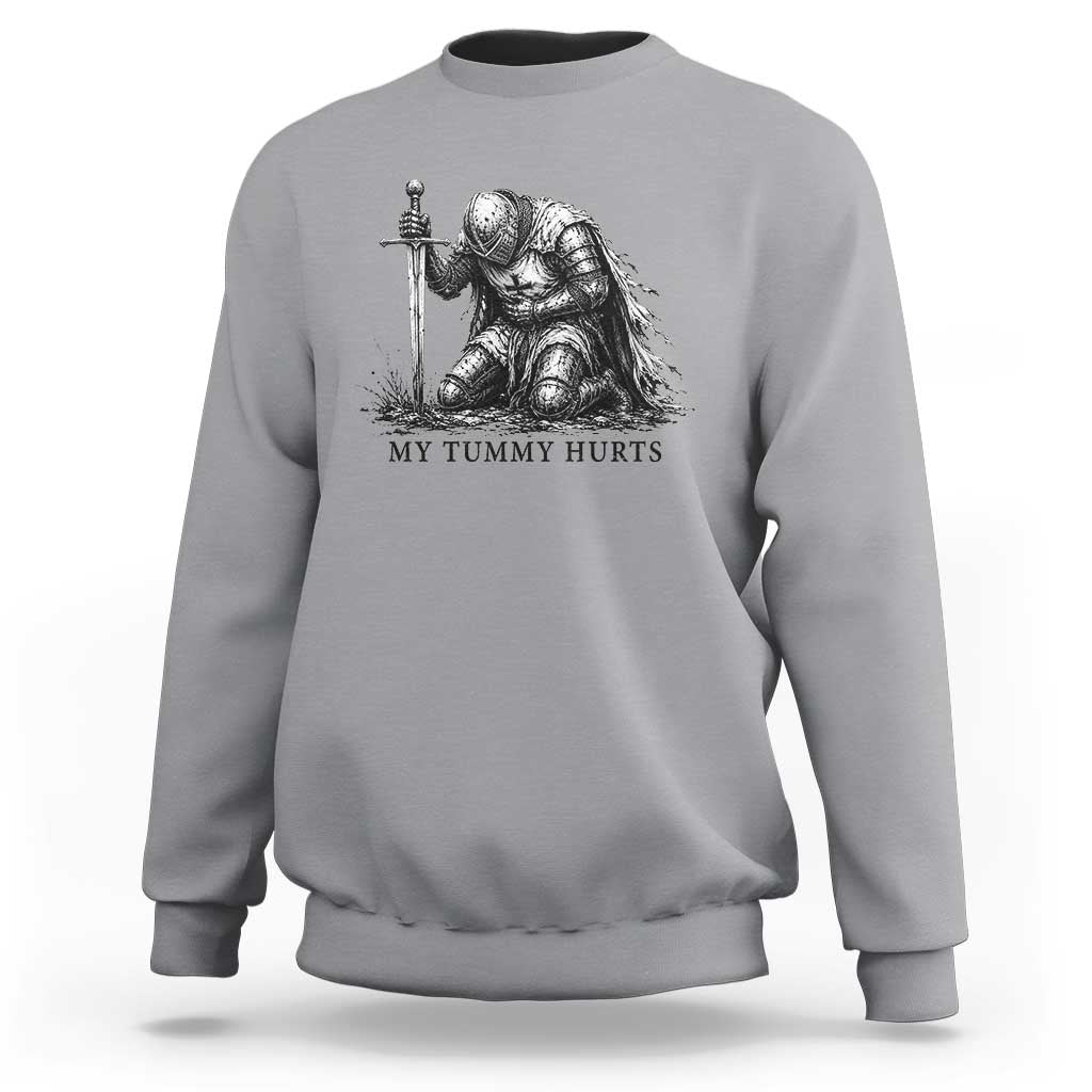 Tummy Hurts Funny Medieval Knight Sweatshirt Dark Fantasy Meme