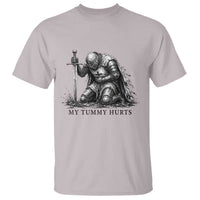 Tummy Hurts Funny Medieval Knight T Shirt Dark Fantasy Meme