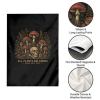 All Plants Are Edible Some Only Once Garden Flag Vintage Mushroom Skull Gothic Plant Lover