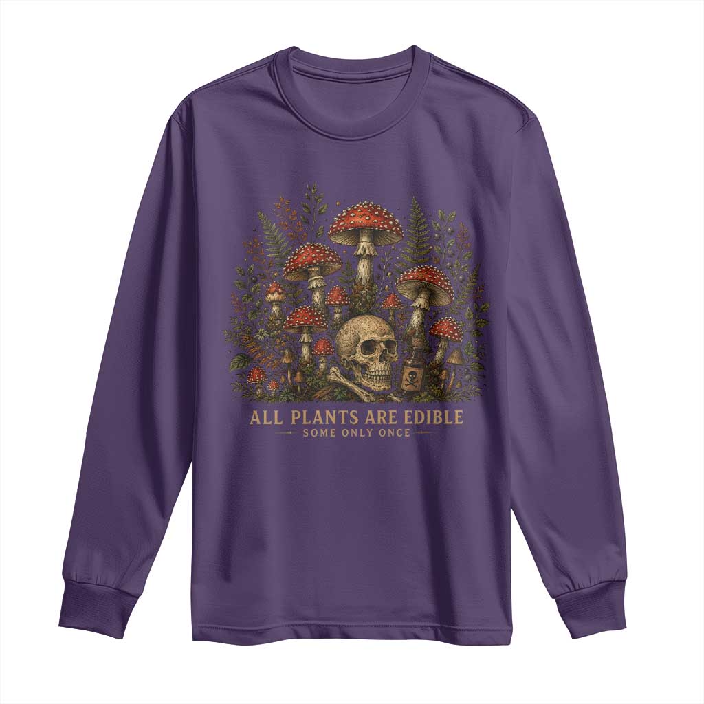 All Plants Are Edible Some Only Once Long Sleeve Shirt Vintage Mushroom Skull Gothic Plant Lover