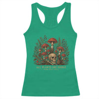 All Plants Are Edible Some Only Once Racerback Tank Top Vintage Mushroom Skull Gothic Plant Lover