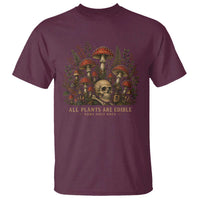 All Plants Are Edible Some Only Once T Shirt Vintage Mushroom Skull Gothic Plant Lover