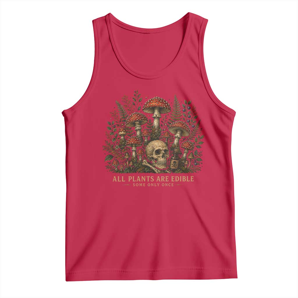 All Plants Are Edible Some Only Once Tank Top Vintage Mushroom Skull Gothic Plant Lover