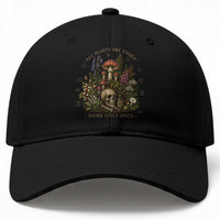 All Plants Are Edible Some Only Once Baseball Cap Vintage Botanical Mushroom Skull Gothic Plant Lover