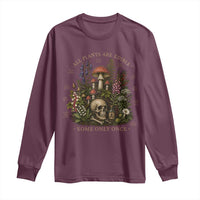 All Plants Are Edible Some Only Once Long Sleeve Shirt Vintage Botanical Mushroom Skull Gothic Plant Lover