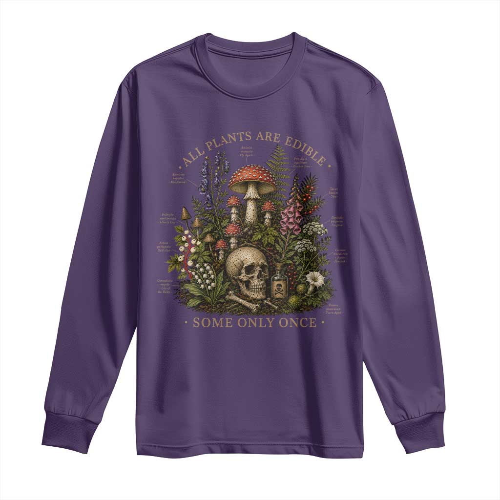 All Plants Are Edible Some Only Once Long Sleeve Shirt Vintage Botanical Mushroom Skull Gothic Plant Lover