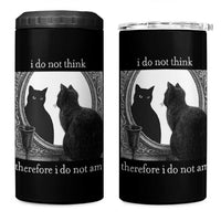 Funny Cat 4 in 1 Can Cooler Tumbler I Do Not Think Therefore I Do Not Am Goth Emo Grunge Witchy - Wonder Print Shop