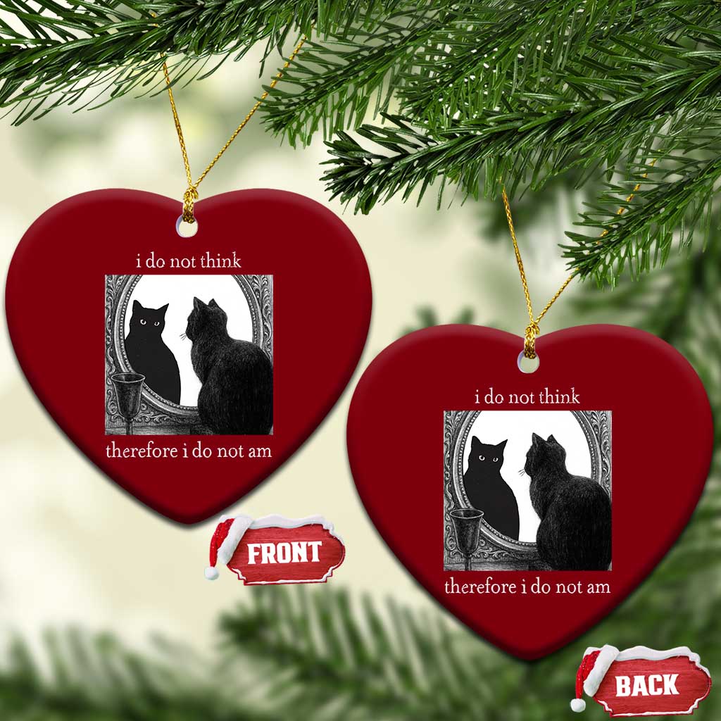 Funny Cat Ceramic Ornament I Do Not Think Therefore I Do Not Am Goth Emo Grunge Witchy - Wonder Print Shop