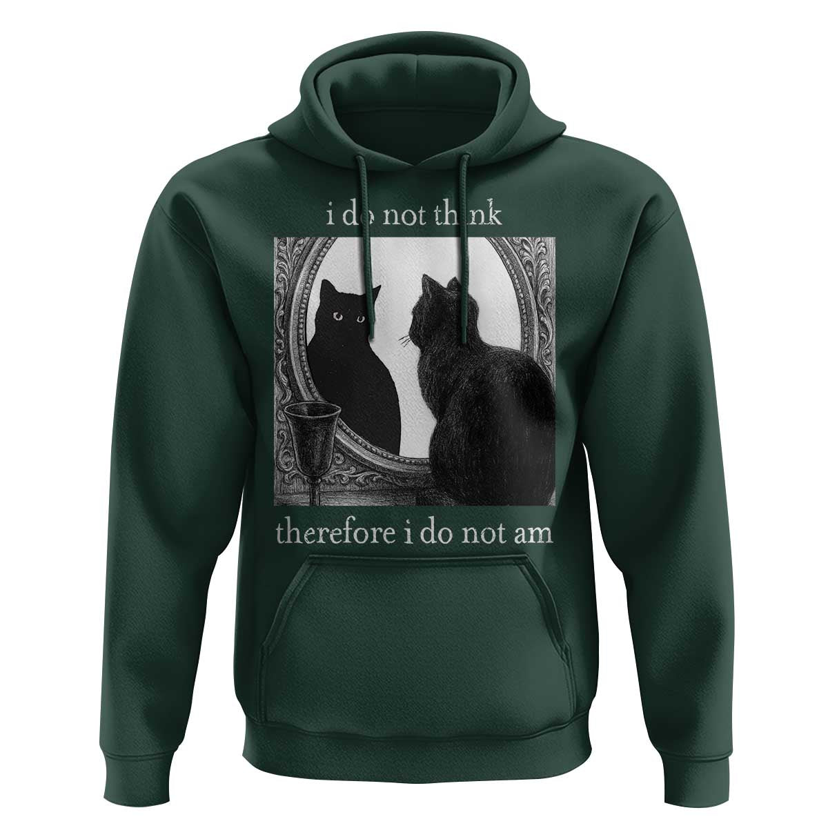 Funny Cat Hoodie I Do Not Think Therefore I Do Not Am Goth Emo Grunge Witchy - Wonder Print Shop