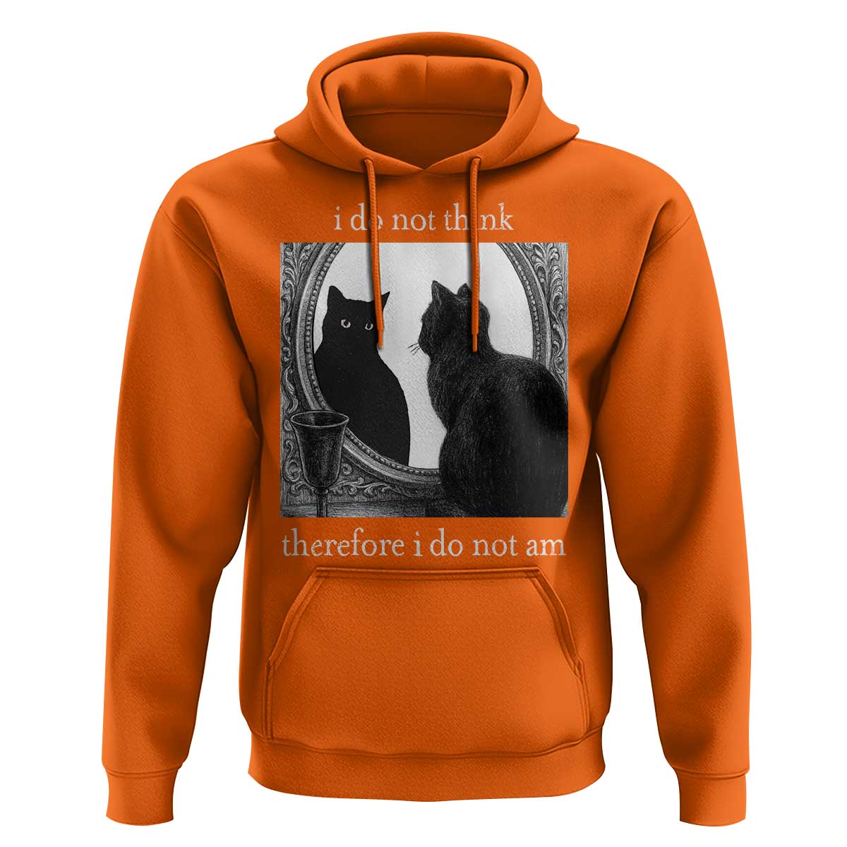 Funny Cat Hoodie I Do Not Think Therefore I Do Not Am Goth Emo Grunge Witchy - Wonder Print Shop