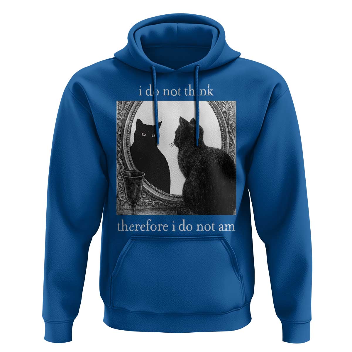 Funny Cat Hoodie I Do Not Think Therefore I Do Not Am Goth Emo Grunge Witchy - Wonder Print Shop