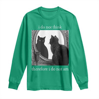 Funny Cat Long Sleeve Shirt I Do Not Think Therefore I Do Not Am Goth Emo Grunge Witchy - Wonder Print Shop