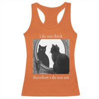 Funny Cat Racerback Tank Top I Do Not Think Therefore I Do Not Am Goth Emo Grunge Witchy - Wonder Print Shop