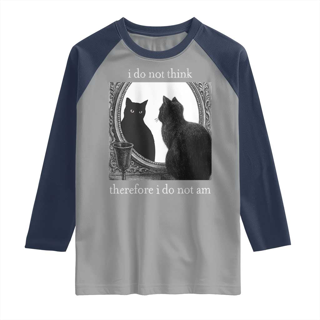Funny Cat Raglan Shirt I Do Not Think Therefore I Do Not Am Goth Emo Grunge Witchy - Wonder Print Shop
