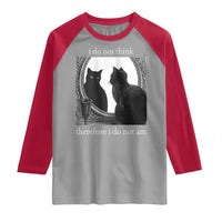 Funny Cat Raglan Shirt I Do Not Think Therefore I Do Not Am Goth Emo Grunge Witchy - Wonder Print Shop