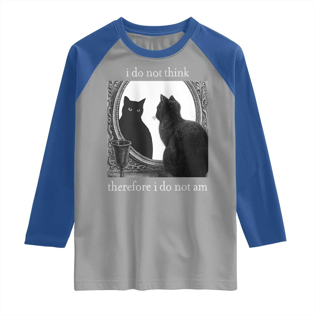 Funny Cat Raglan Shirt I Do Not Think Therefore I Do Not Am Goth Emo Grunge Witchy - Wonder Print Shop