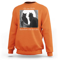 Funny Cat Sweatshirt I Do Not Think Therefore I Do Not Am Goth Emo Grunge Witchy - Wonder Print Shop