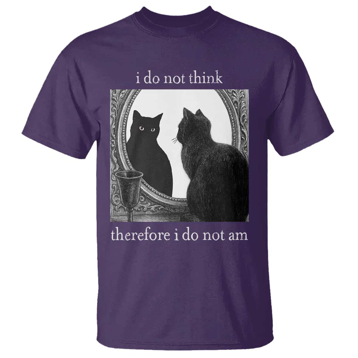 Funny Cat T Shirt I Do Not Think Therefore I Do Not Am Goth Emo Grunge Witchy - Wonder Print Shop