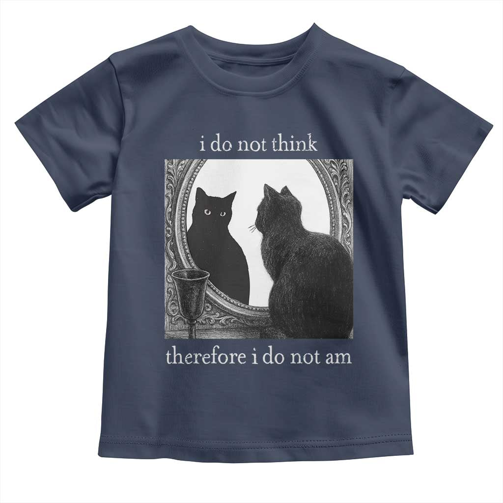 Funny Cat Toddler T Shirt I Do Not Think Therefore I Do Not Am Goth Emo Grunge Witchy - Wonder Print Shop