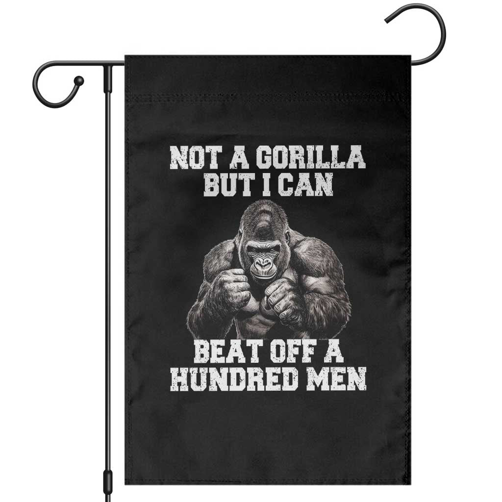 Funny Internet Meme Garden Flag Not A Gorilla But I Can Beat Off 100 Men - Wonder Print Shop