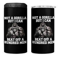 Funny Internet Meme 4 in 1 Can Cooler Tumbler Not A Gorilla But I Can Beat Off 100 Men - Wonder Print Shop