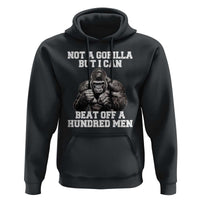 Funny Internet Meme Hoodie Not A Gorilla But I Can Beat Off 100 Men - Wonder Print Shop