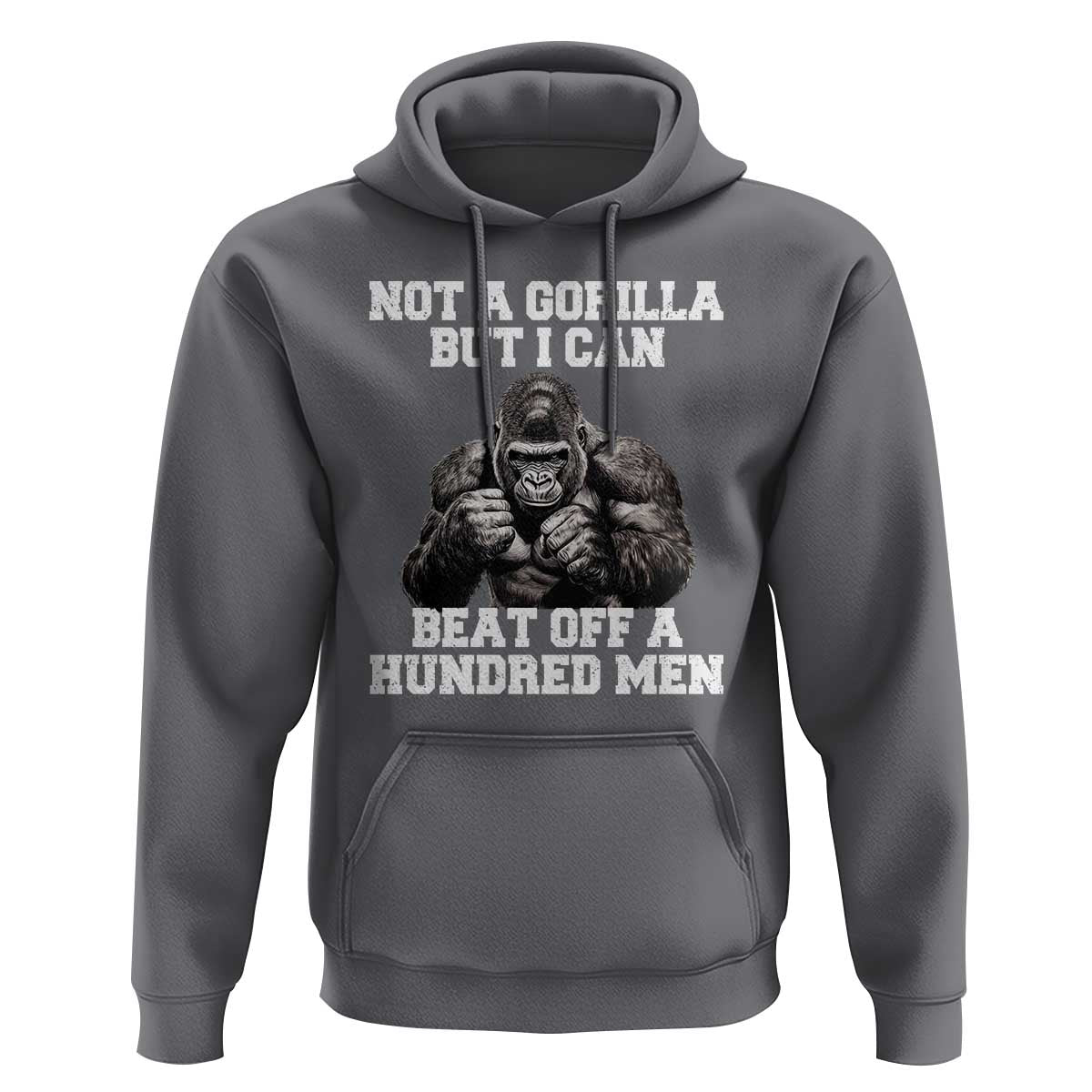 Funny Internet Meme Hoodie Not A Gorilla But I Can Beat Off 100 Men - Wonder Print Shop